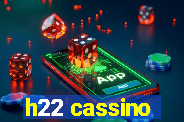 h22 cassino